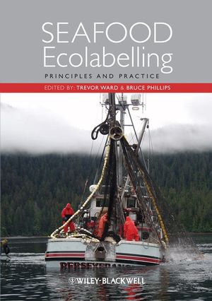 Seafood Ecolabelling: Principles and Practice (140516266X) cover image