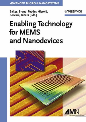 Enabling Technology for MEMS and Nanodevices: Advanced Micro and Nanosystems (352730746X) cover image