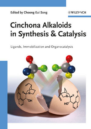 Cinchona Alkaloids in Synthesis and Catalysis: Ligands, Immobilization and Organocatalysis (352732416X) cover image