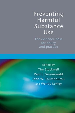 Preventing Harmful Substance Use: The Evidence Base for Policy and Practice (0470092270) cover image