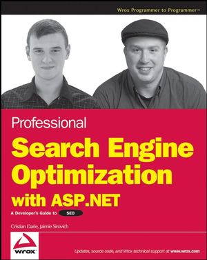 Professional Search Engine Optimization with ASP.NET: A Developer's Guide to SEO (0470131470) cover image
