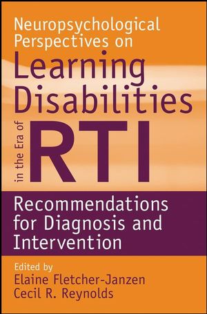 Neuropsychological Perspectives on Learning Disabilities in the Era of RTI: Recommendations for Diagnosis and Intervention (0470225270) cover image