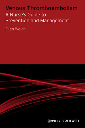 Venous Thromboembolism: A Nurse's Guide to Prevention and Management (0470684070) cover image