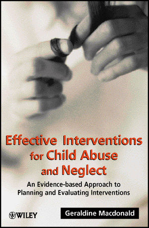 Effective Interventions for Child Abuse and Neglect: An Evidence-Based Approach to Planning and Evaluating Interventions (0471491470) cover image