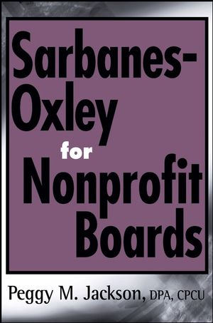 Sarbanes-Oxley for Nonprofit Boards: A New Governance Paradigm (0471790370) cover image