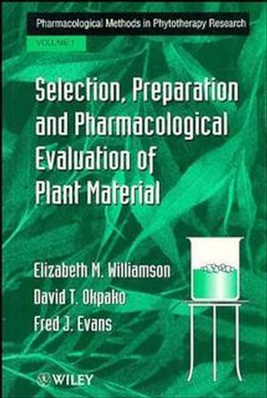 Selection, Preparation and Pharmacological Evaluation of Plant Material, Volume 1 (0471942170) cover image