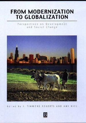 From Modernization to Globalization: Perspectives on Development and Social Change (0631210970) cover image