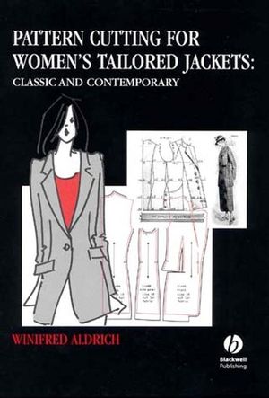 Pattern Cutting for Women's Tailored Jackets: Classic and Contemporary (0632054670) cover image