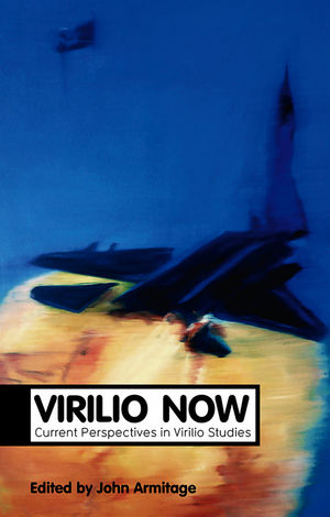 Virilio Now: Current Perspectives in Virilio Studies (0745648770) cover image