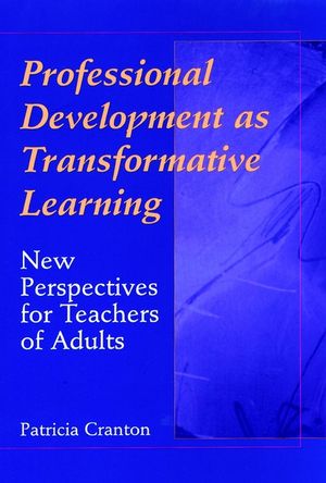 Professional Development as Transformative Learning: New Perspectives for Teachers of Adults (0787901970) cover image