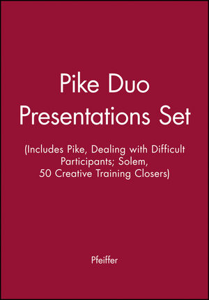 Pike Duo Presentations Set (Includes Pike, Dealing with Difficult Participants; Solem, 50 Creative Training Closers) (0787951870) cover image