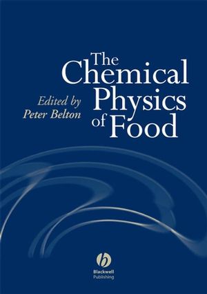 The Chemical Physics of Food (1405121270) cover image