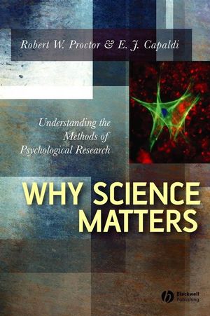 Why Science Matters: Understanding the Methods of Psychological Research (1405133570) cover image
