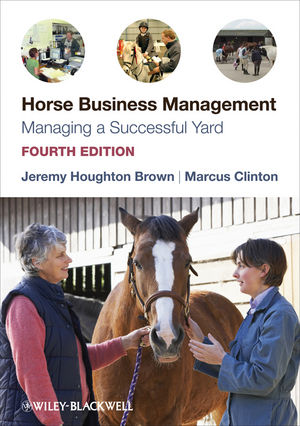 Horse Business Management: Managing a Successful Yard, 4th Edition (1405183470) cover image