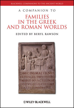 A Companion to Families in the Greek and Roman Worlds (1405187670) cover image