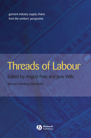 Threads of Labour: Garment Industry Supply Chains from the Workers' Perspective (1444355570) cover image