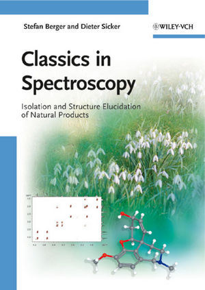 Classics in Spectroscopy: Isolation and Structure Elucidation of Natural Products (3527326170) cover image