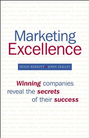 Marketing Excellence: Winning Companies Reveal the Secrets of Their Success (0470060271) cover image