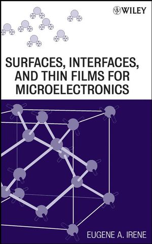Surfaces, Interfaces, and Films for Microelectronics (0470174471) cover image