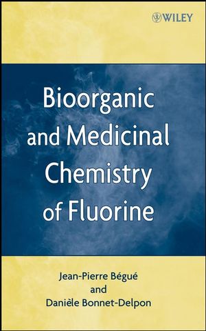 Bioorganic and Medicinal Chemistry of Fluorine (0470281871) cover image