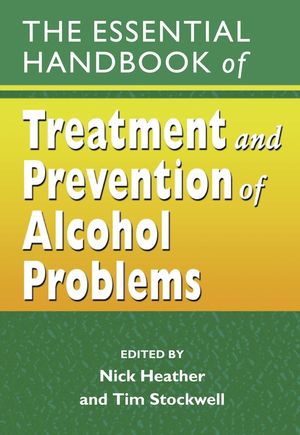 The Essential Handbook of Treatment and Prevention of Alcohol Problems (0470862971) cover image
