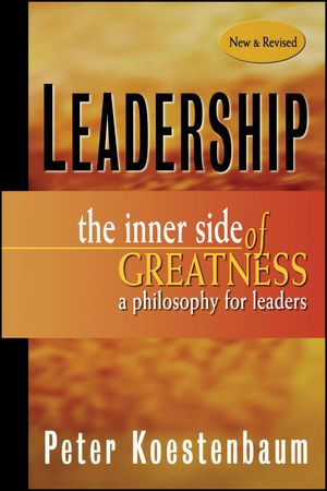 Leadership: The Inner Side of Greatness, A Philosophy for Leaders, New and Revised, 2nd Edition (0470913371) cover image
