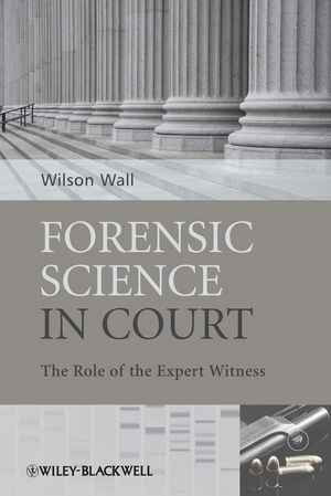 Forensic Science in Court: The Role of the Expert Witness (0470985771) cover image