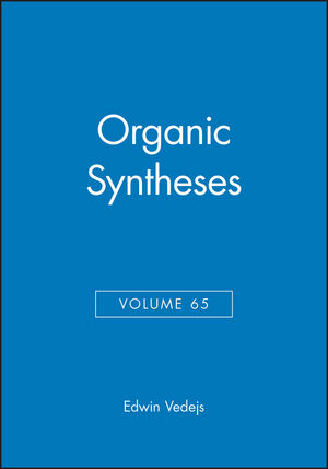 Organic Syntheses, Volume 65 (0471636371) cover image