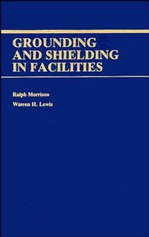 Grounding and Shielding in Facilities (0471838071) cover image