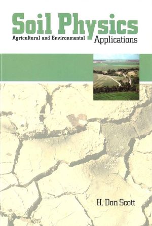Soil Physics: Agriculture and Environmental Applications (0813820871) cover image