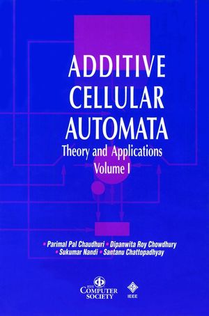 Additive Cellular Automata: Theory and Applications, Volume 1 (0818677171) cover image