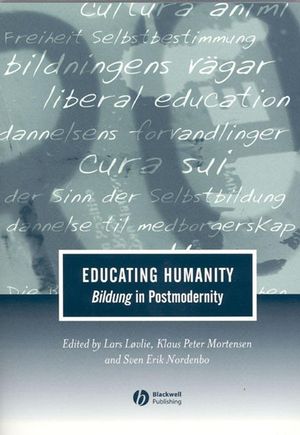 Educating Humanity: Bildung in Postmodernity (1405106271) cover image