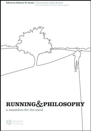 Running and Philosophy: A Marathon for the Mind (1405167971) cover image