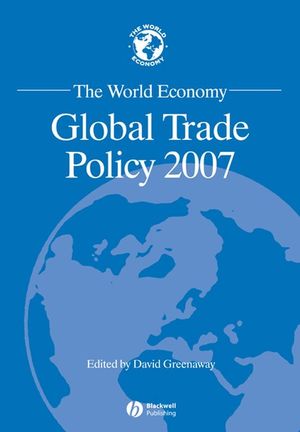 The World Economy: Global Trade Policy 2007 (1405177071) cover image