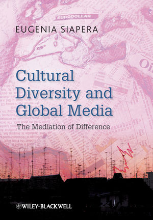 Cultural Diversity and Global Media: The Mediation of Difference (1405180471) cover image