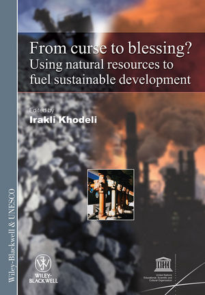 From Curse To Blessing?: Using Natural Resources To Fuel Sustainable Development  (1405196971) cover image