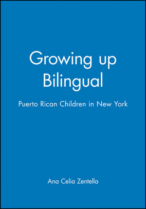 Growing up Bilingual: Puerto Rican Children in New York (1557864071) cover image