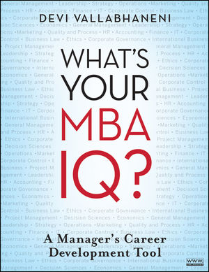 What's Your MBA IQ?: A Manager's Career Development Tool (0470439572) cover image