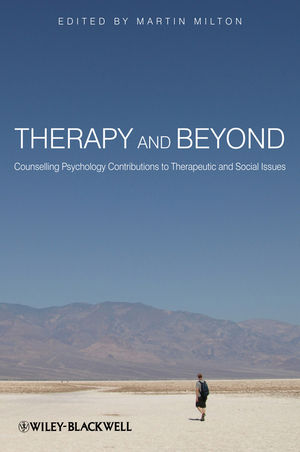 Therapy and Beyond: Counselling Psychology Contributions to Therapeutic and Social Issues (0470715472) cover image