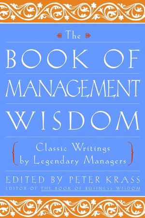 The Book of Management Wisdom: Classic Writings by Legendary Managers (0471354872) cover image