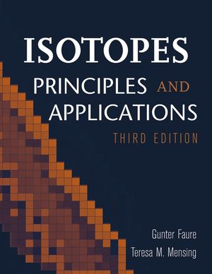 Isotopes: Principles and Applications, 3rd Edition (0471384372) cover image