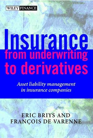 Insurance: From Underwriting to Derivatives: Asset Liability Management in Insurance Companies (0471492272) cover image