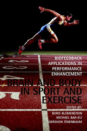 Brain and Body in Sport and Exercise: Biofeedback Applications in Performance Enhancement (0471499072) cover image