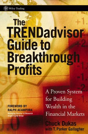 The TRENDadvisor Guide to Breakthrough Profits: A Proven System for Building Wealth in the Financial Markets (0471751472) cover image