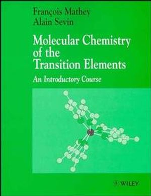 Molecular Chemistry of the Transition Elements: An Introductory Course (0471956872) cover image