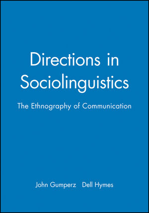 Directions in Sociolinguistics: The Ethnography of Communication (0631149872) cover image