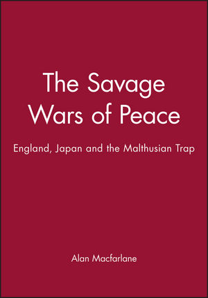 The Savage Wars of Peace: England, Japan and the Malthusian Trap (0631181172) cover image