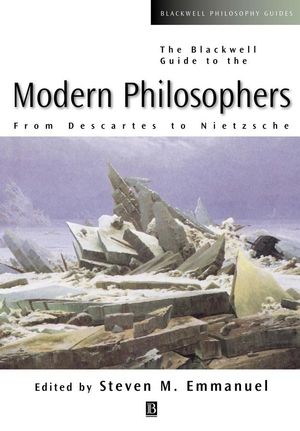The Blackwell Guide to the Modern Philosophers: From Descartes to Nietzsche (0631210172) cover image
