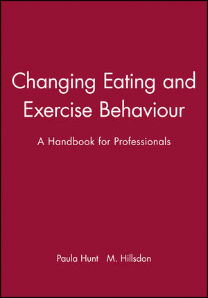 Changing Eating and Exercise Behaviour: A Handbook for Professionals (0632039272) cover image
