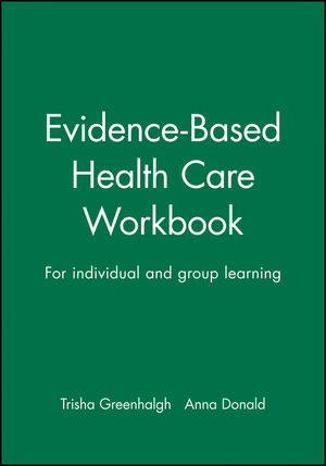 Evidence-Based Health Care Workbook: For individual and group learning (0727914472) cover image